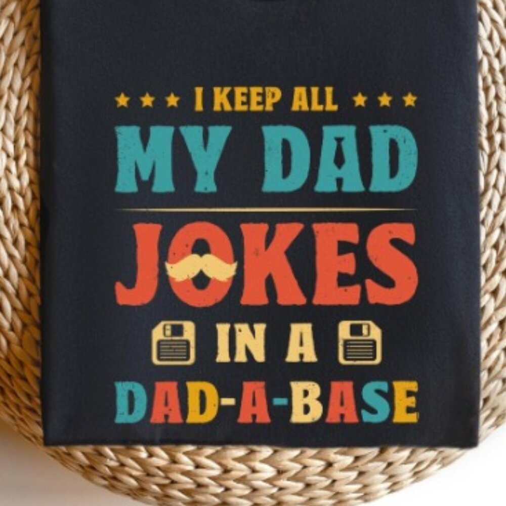 I Keep All My Dad Jokes In A Dad-a-base Shirt,New Dad Shirt,Dad Shirt - Picture 3 of 3
